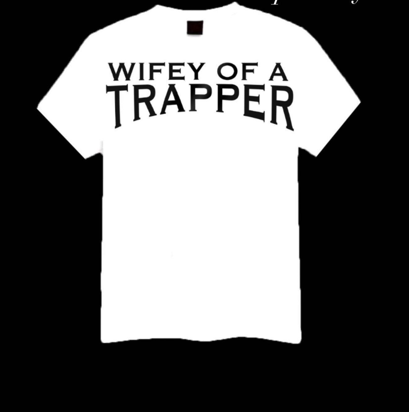 Bold Wifey of Trapper Shirt